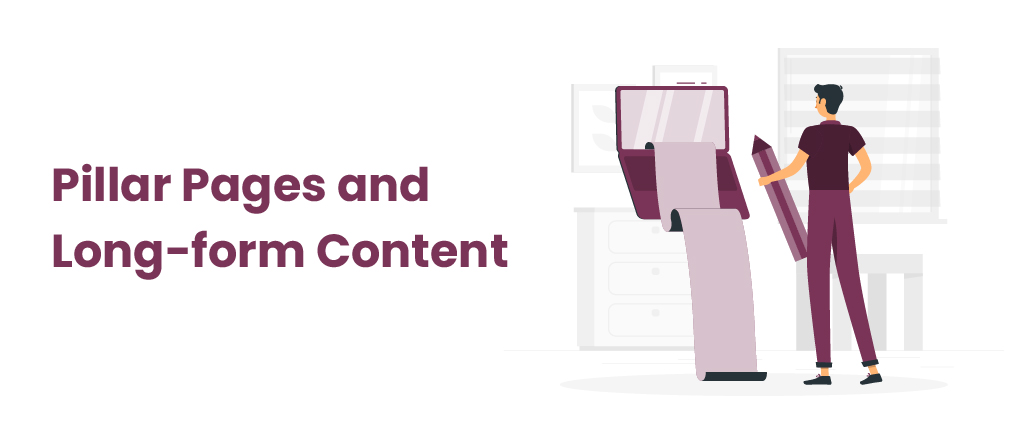 Pillar Pages and Long-form Content